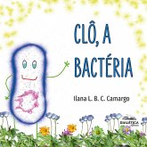 Clô, a bactéria (eBook, ePUB) Clô, a bactéria (eBook, ePUB)