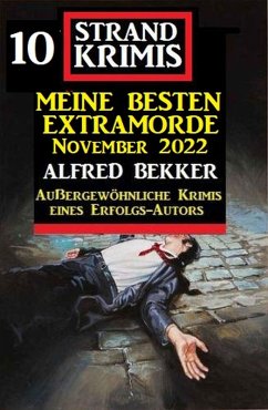 Meine besten Extramorde November 2022: 10 Strand Krimis (eBook, ePUB) - Bekker, Alfred
