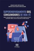 Superendividamento dos Consumidores de Boa-Fé (eBook, ePUB)