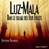Luz-Mala - Dans le sillage des Feux... - Bild 1