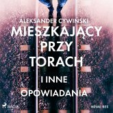 Mieszkający przy torach i inne opowiadania (MP3-Download)