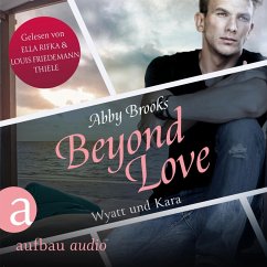 Beyond Love - Wyatt und Kara (MP3-Download) - Brooks, Abby