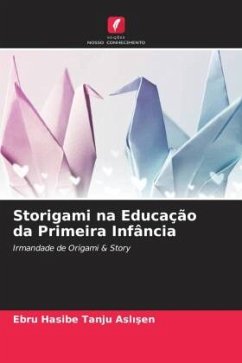 Storigami na Educação da Primeira Infância - Tanju Aslisen, Ebru Hasibe