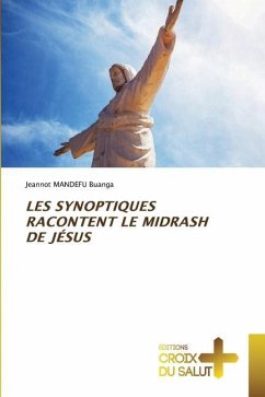 LES SYNOPTIQUES RACONTENT LE MIDRASH DE JÉSUS - MANDEFU Buanga, Jeannot