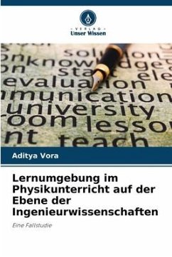 Lernumgebung im Physikunterricht auf der Ebene der Ingenieurwissenschaften - Vora, Aditya