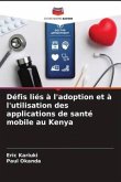 Défis liés à l'adoption et à l'utilisation des applications de santé mobile au Kenya