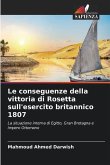 Le conseguenze della vittoria di Rosetta sull'esercito britannico 1807