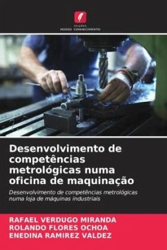 Desenvolvimento de competências metrológicas numa oficina de maquinação - Verdugo Miranda, Rafael;Flores Ochoa, Rolando;Ramirez Valdez, Enedina