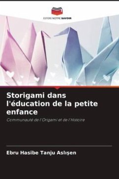 Storigami dans l'éducation de la petite enfance - Tanju Aslisen, Ebru Hasibe