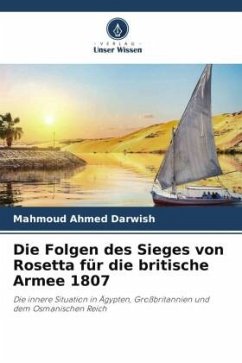 Die Folgen des Sieges von Rosetta für die britische Armee 1807 - Darwish, Mahmoud Ahmed
