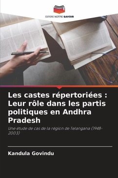 Les castes répertoriées : Leur rôle dans les partis politiques en Andhra Pradesh - Govindu, Kandula