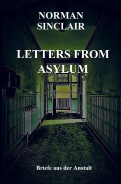 Letters From Asylum - Sinclair, Norman