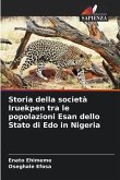 Storia della società Iruekpen tra le popolazioni Esan dello Stato di Edo in Nigeria