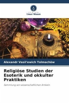 Religiöse Studien der Esoterik und okkulter Praktiken - Tolmachev, Alexandr Vasilievich