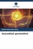Gesundheit ganzheitlich Gesundheit ganzheitlich
