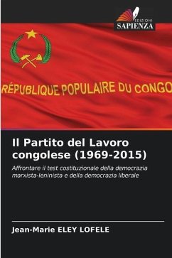 Il Partito del Lavoro congolese (1969-2015) - Eley Lofele, Jean-Marie