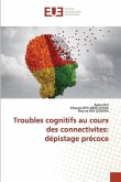 Troubles cognitifs au cours des connectivites: dépistage précoce