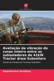 Avaliação da vibração do corpo inteiro entre os subsoladores de 41kW Tractor draw Subsoilers