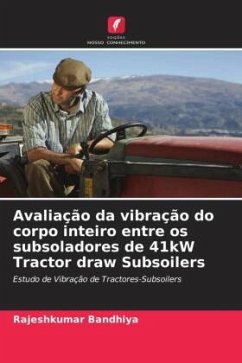 Avaliação da vibração do corpo inteiro entre os subsoladores de 41kW Tractor draw Subsoilers - Bandhiya, Rajeshkumar