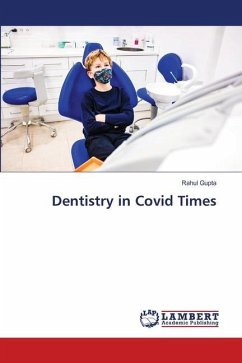 Dentistry in Covid Times - Gupta, Rahul