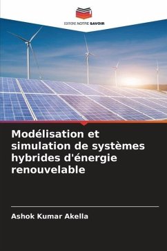 Modélisation et simulation de systèmes hybrides d'énergie renouvelable - Akella, Ashok Kumar