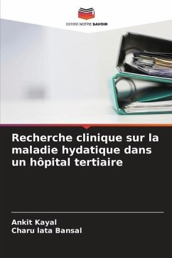 Recherche clinique sur la maladie hydatique dans un hôpital tertiaire - Kayal, Ankit;Bansal, Charu lata