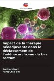 Impact de la thérapie néoadjuvante dans le déclassement de l'adénocarcinome du bas rectum