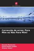 Correcção de erros: Para Mim ou Não Para Mim!