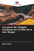 Les ports de l'Égypte ancienne sur la côte de la mer Rouge