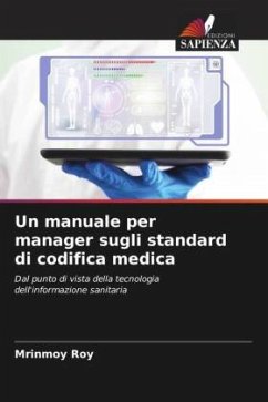 Un manuale per manager sugli standard di codifica medica - Roy, Mrinmoy