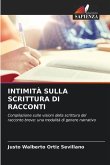 INTIMITÀ SULLA SCRITTURA DI RACCONTI