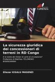 La sicurezza giuridica dei concessionari di terreni in RD Congo