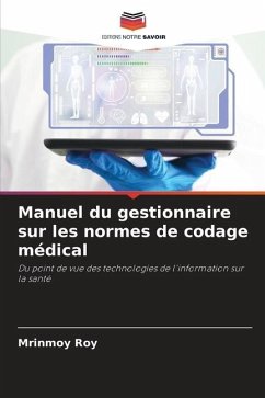 Manuel du gestionnaire sur les normes de codage médical - Roy, Mrinmoy