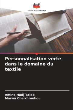 Personnalisation verte dans le domaine du textile - Hadj Taieb, Amine;Cheikhrouhou, Marwa