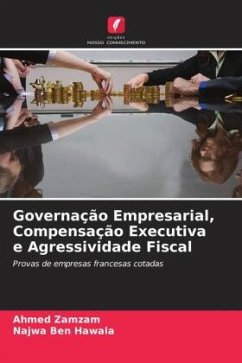 Governação Empresarial, Compensação Executiva e Agressividade Fiscal - Zamzam, Ahmed;Ben Hawala, Najwa