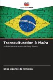 Transculturation à Maíra