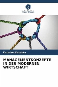 MANAGEMENTKONZEPTE IN DER MODERNEN WIRTSCHAFT - Kareska, Katerina