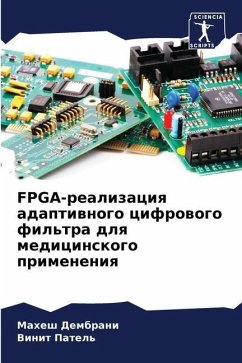 FPGA-realizaciq adaptiwnogo cifrowogo fil'tra dlq medicinskogo primeneniq - Dembrani, Mahesh;Patel', Vinit