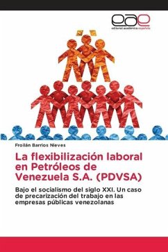 La flexibilización laboral en Petróleos de Venezuela S.A. (PDVSA)