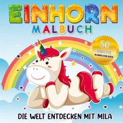 Einhorn Malbuch - Die Welt entdecken mit Mila - Inspirations Lounge, S&L