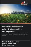 Metaboliti bioattivi non polari di piante native dell'Argentina