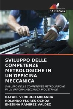 SVILUPPO DELLE COMPETENZE METROLOGICHE IN UN'OFFICINA MECCANICA - Verdugo Miranda, Rafael;Flores Ochoa, Rolando;Ramirez Valdez, Enedina