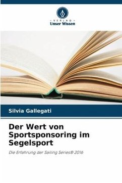 Der Wert von Sportsponsoring im Segelsport - Gallegati, Silvia