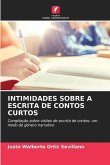 INTIMIDADES SOBRE A ESCRITA DE CONTOS CURTOS