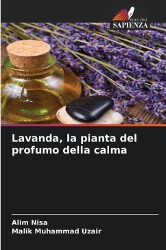 Lavanda, la pianta del profumo della calma - Nisa, Alim;Uzair, Malik Muhammad