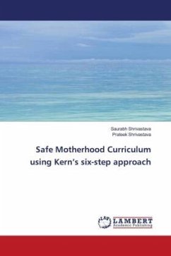 Safe Motherhood Curriculum using Kern¿s six-step approach