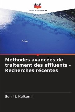 Méthodes avancées de traitement des effluents - Recherches récentes - J. Kulkarni, Sunil