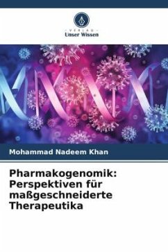 Pharmakogenomik: Perspektiven für maßgeschneiderte Therapeutika - Khan, Mohammad Nadeem