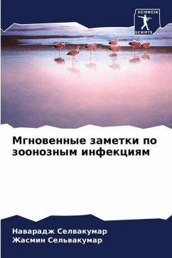 Mgnowennye zametki po zoonoznym infekciqm - Selwakumar, Nawaradzh;Sel'wakumar, Zhasmin