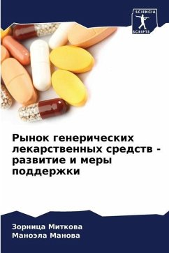 Rynok genericheskih lekarstwennyh sredstw - razwitie i mery podderzhki - Mitkowa, Zornica;Manowa, Manoäla